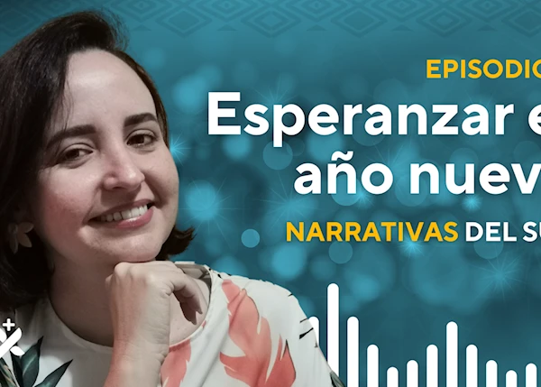 Episodio 1: Esperanzar el Año Nuevo