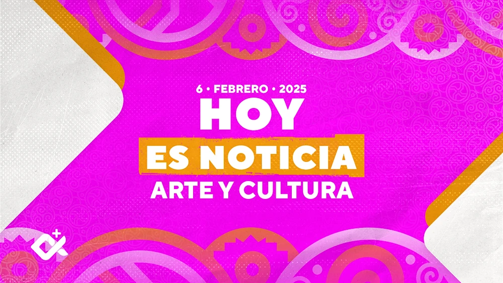 Arte y Cultura: esto es lo que tienes que saber a esta hora 6 Febrero